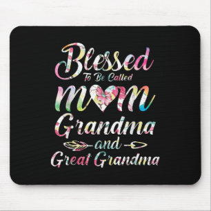 Blessed To Be Called Mom Grandma Great Grandma Mot Mouse Pad