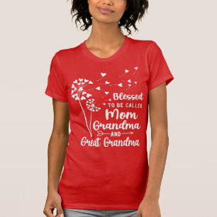 Blessed To Be Called Mom, Grandma, Great Grandma T-Shirt