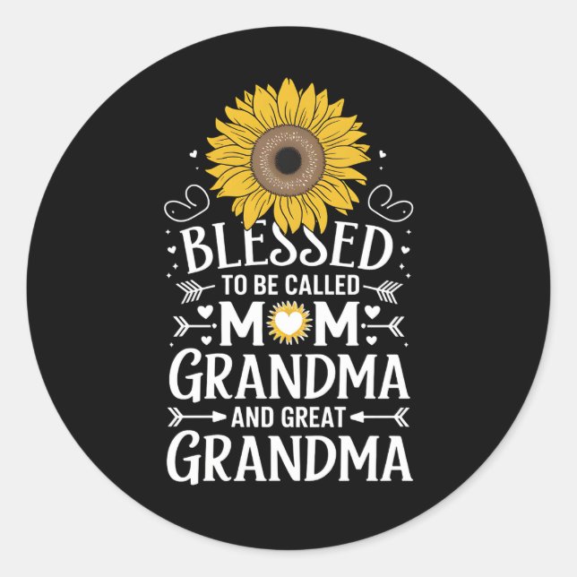 Blessed To Be Called Mom Grandma Great Sunflower Classic Round Sticker (Front)