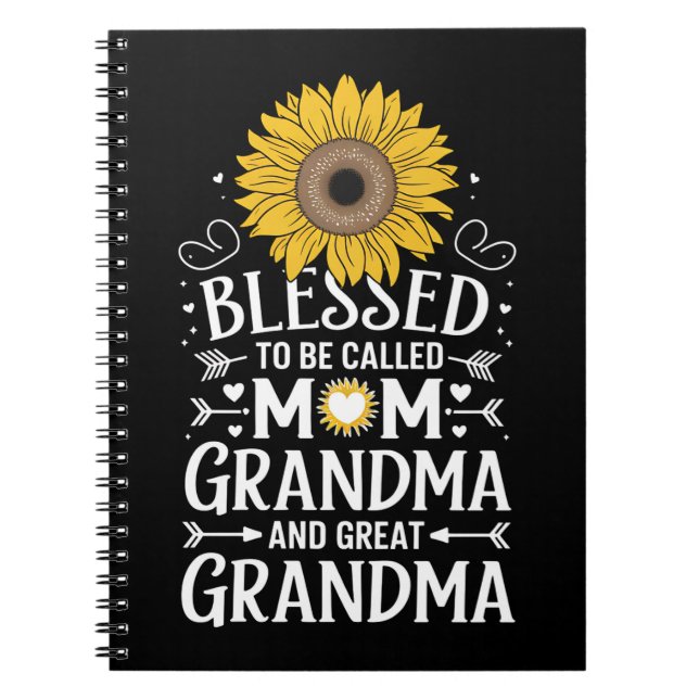 Blessed To Be Called Mom Grandma Great Sunflower Notebook (Front)