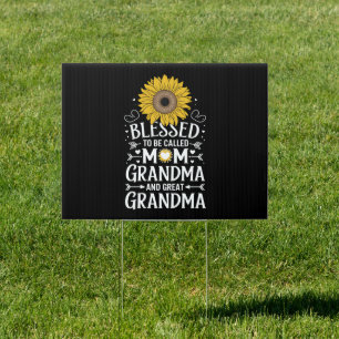 Blessed To Be Called Mom Grandma Great Sunflower Sign