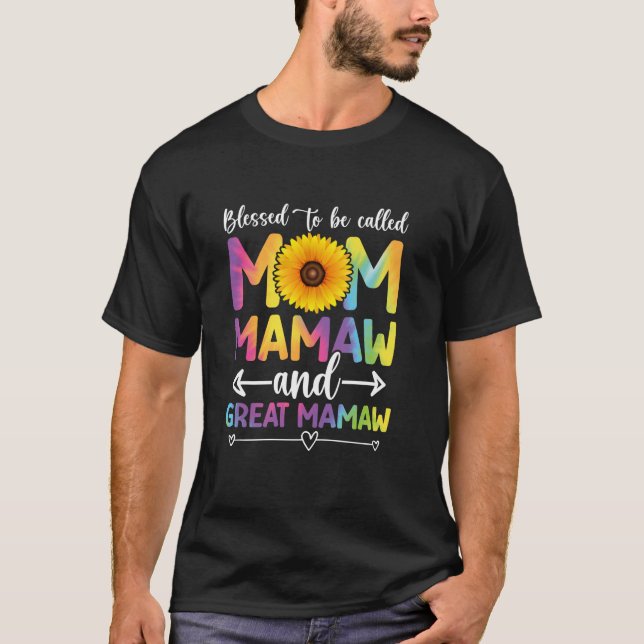 Blessed To Be Called Mom Mamaw And Great Mamaw Lon T-Shirt (Front)