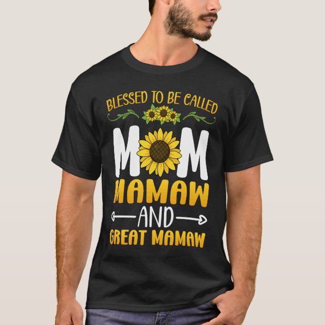 Blessed To Be Called Mom Mamaw Great Mamaw Mothers T-Shirt (Front)