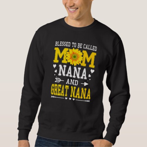 Blessed To Be Called Mom Nana Great Grandma Mother Sweatshirt
