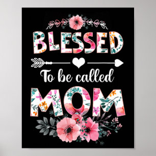 Blessed To Be Called Mom Shirt Funny Mom Mother's Poster