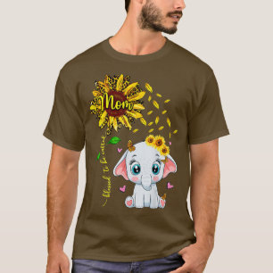 Blessed To Be Called Mom Sunflower Elephant T-Shirt