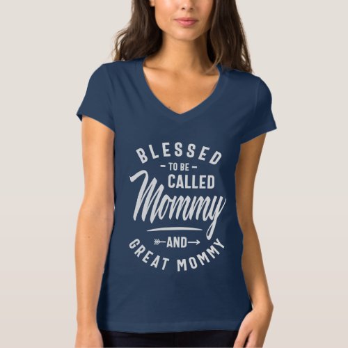 Blessed To Be Called Mommy and Great Mommy T_Shirt