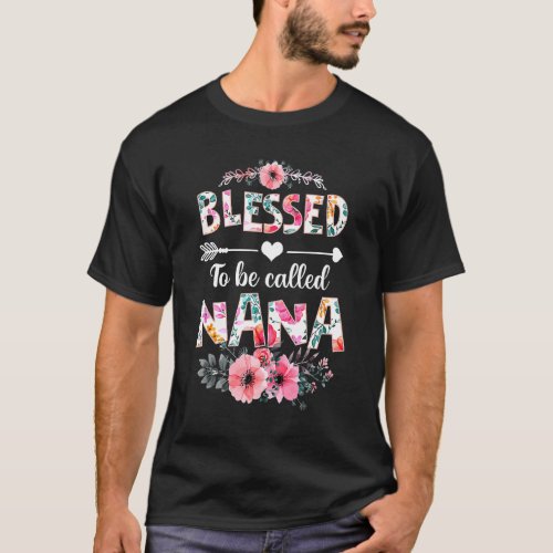 Blessed To Be Called Nana Grandma Mothers Day Chr T_Shirt