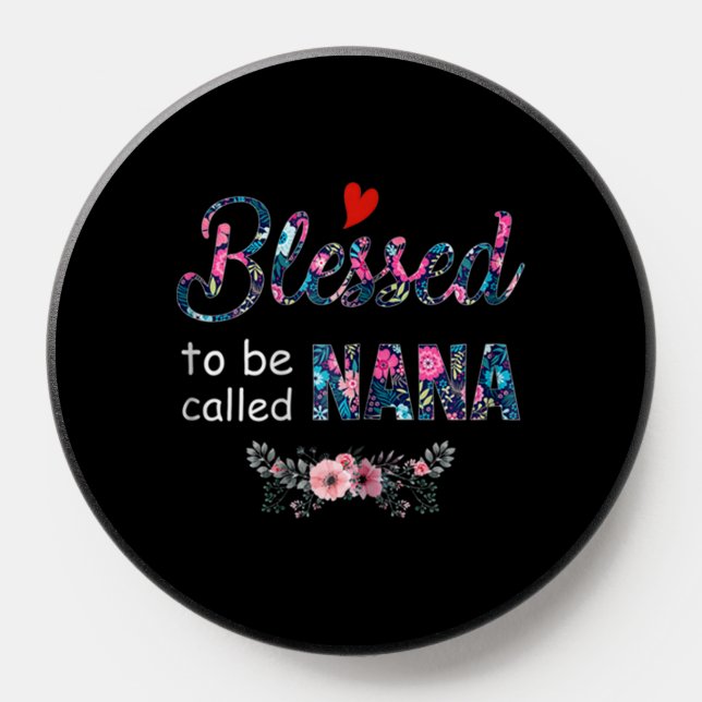 Blessed To Be Called Nana Mother's Day Gift PopSocket (Popsocket)