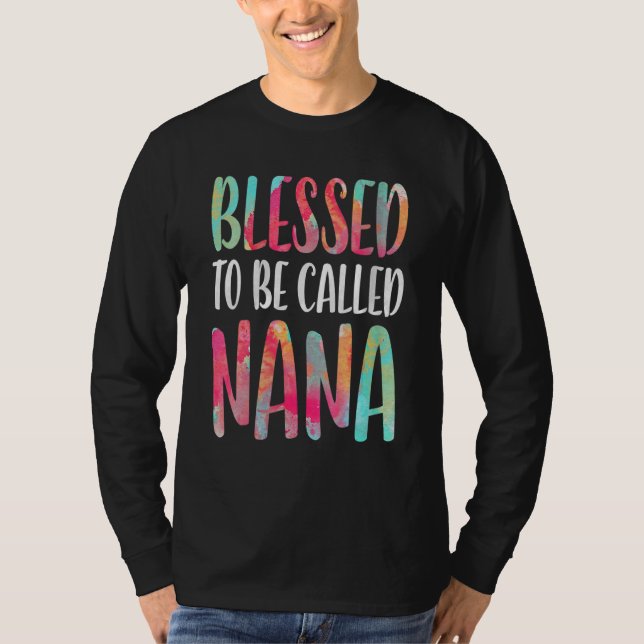 Blessed To Be Called Nana  Mother's Day T-Shirt (Front)