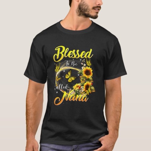 Blessed To Be Called Nana  Sunflower  Mom Grandma T_Shirt
