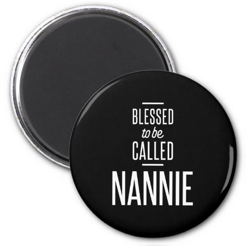 Blessed To Be Called Nannie Magnet