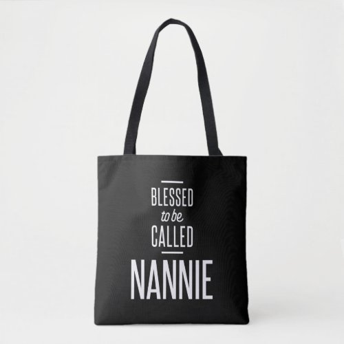 Blessed To Be Called Nannie Tote Bag