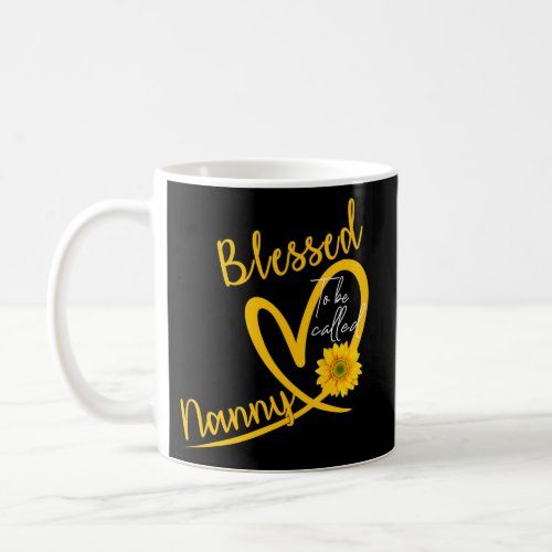 Blessed To Be Called Nanny Heart Sunflower Mother Coffee Mug