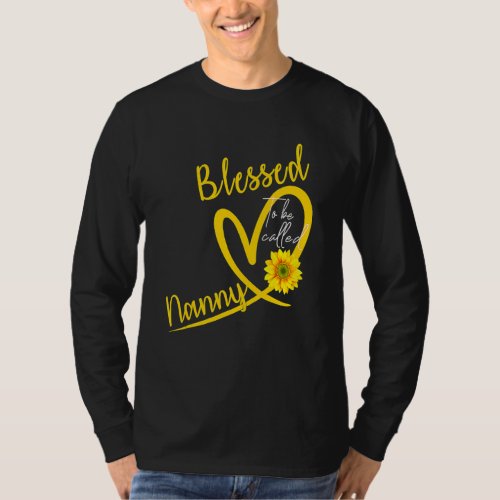 Blessed To Be Called Nanny Heart Sunflower Mother T_Shirt