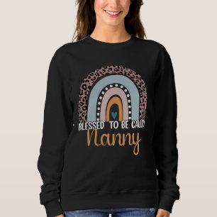Blessed To Be Called Nanny Rainbow Leopard Cute Mo Sweatshirt