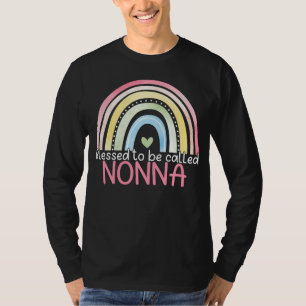 Blessed To Be Called Nonna Rainbow Mother s Day Be T-Shirt