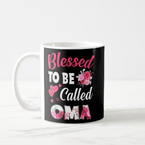 Blessed To Be Called Oma Funny Floral Oma Mothers  Coffee Mug