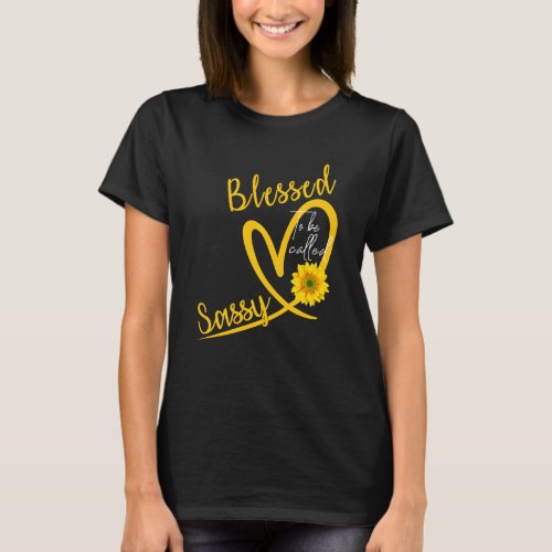 Blessed To Be Called Sassy Heart Sunflower Mother  T_Shirt