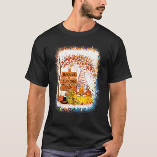 Blessed To Be Called Sister Gnome Fall Autumn Than T_Shirt
