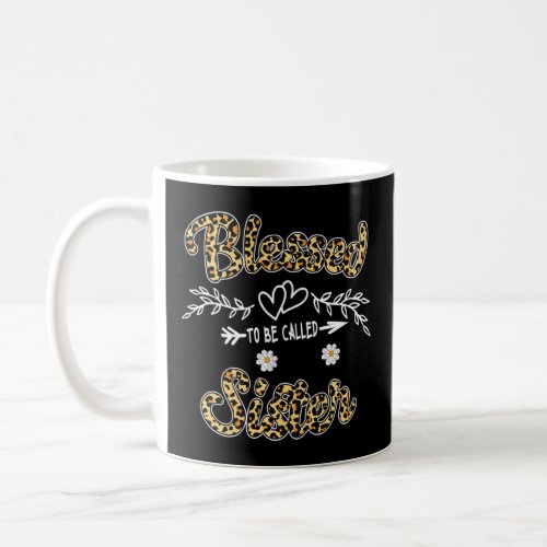 Blessed To Be Called Sister Womens Leopard Sister  Coffee Mug