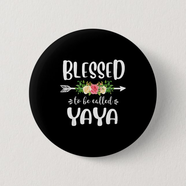 Blessed to be called yaya floral arrow design button (Front)
