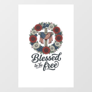 Blessed To Be Free Patriotic Floral Cross Shirt_1 Window Cling