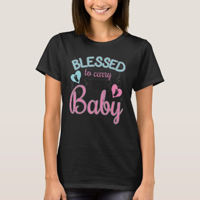 Blessed To Carry This Baby Pregnant Mommy Pregnanc T-Shirt (Front)