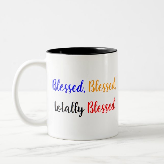 blessed totally blessed Two-Tone coffee mug (Left)