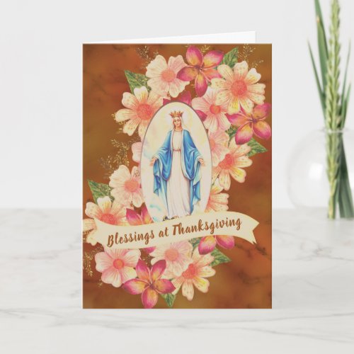 Blessed Virgin Mary Catholic Thanksgiving Floral Holiday Card