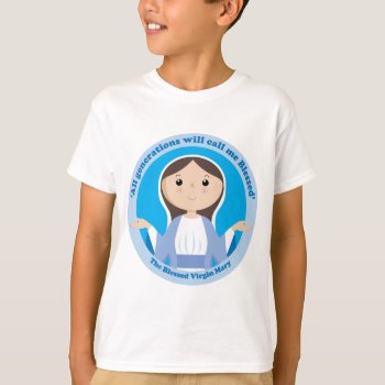 Blessed Virgin Mary T-shirt by happysaints at Zazzle