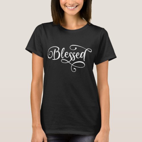 Blessed White Fancy Script Christian Religious God T_Shirt