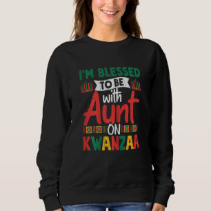 Blessed With Aunt On Kwanzaa Fun African American Sweatshirt