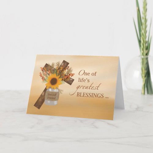Blessing of Special Friend Cross at Thanksgiving  Card