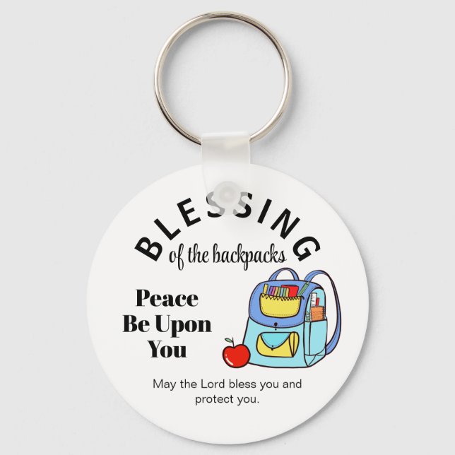 Blessing of the backpacks Peace Be Upon You Keychain (Front)