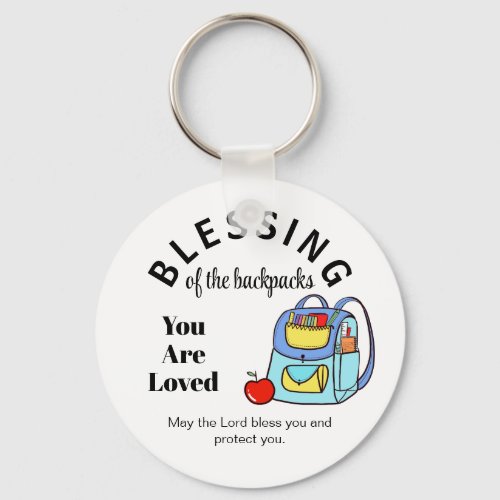 Blessing of the backpacks You Are Loved Keychain