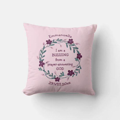 BLESSING PRAYER ANSWERING GOD  Floral Baby PINK Throw Pillow