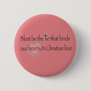 ‘Blest Be the Tie that Binds’ Christian Quote  Button