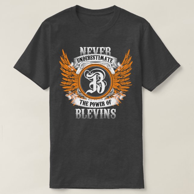 Blevins Name Shirt Never Underestimate The Power O (Design Front)