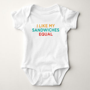 BLgT I Like My Sandwiches Equal Baby Bodysuit