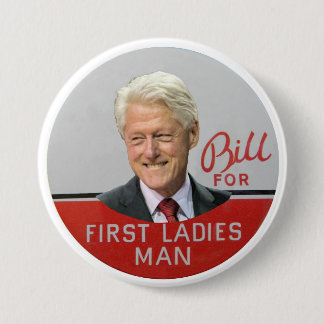 Blii Clinton for First Ladies Man Pinback Button