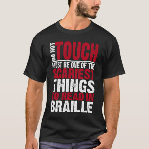 Blind and Low Vision Person  Funny Read in Braille T-Shirt
