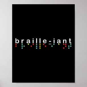 Blind Awareness Shirt Braille-iant Blindness  Poster
