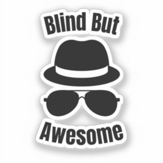 Blind But Awesome - blind pinback Sticker