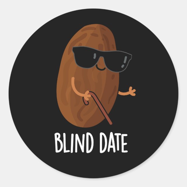 Blind Date Funny Fruit Pun Dark BG Classic Round Sticker (Front)