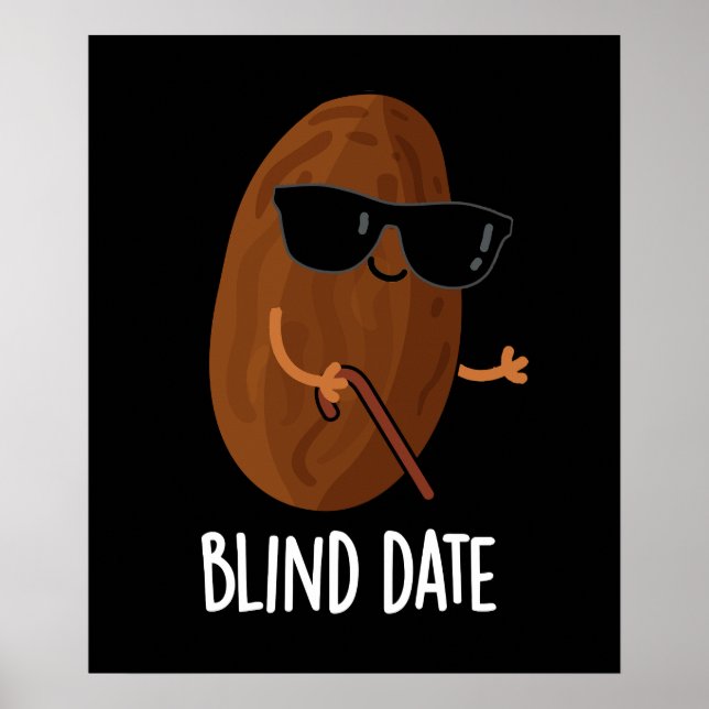 Blind Date Funny Fruit Pun Dark BG Poster (Front)