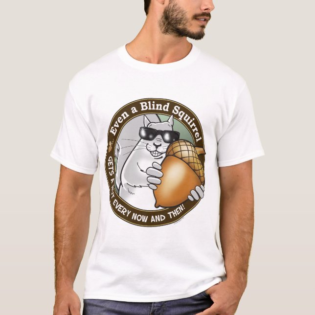 Blind Squirrel T-Shirt (Front)