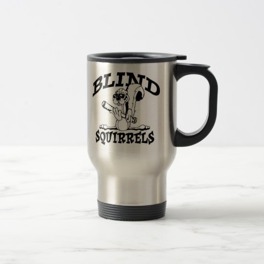 Blind Squirrel Travel Mug Transparent Background Blind Squirrel Travel Mug Transparent Background
