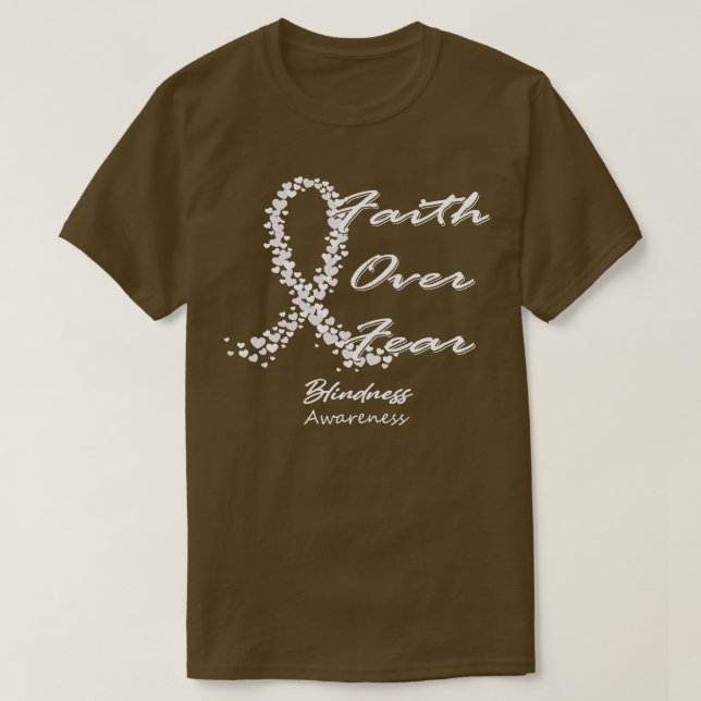 Blindness Awareness Faith Over Fear In This Family T-Shirt (Design Front)
