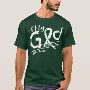 Blindness Awareness My God Is Stronger In This Fam T-Shirt